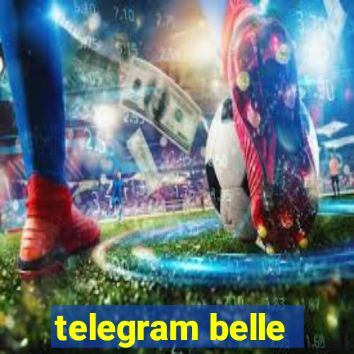 telegram belle